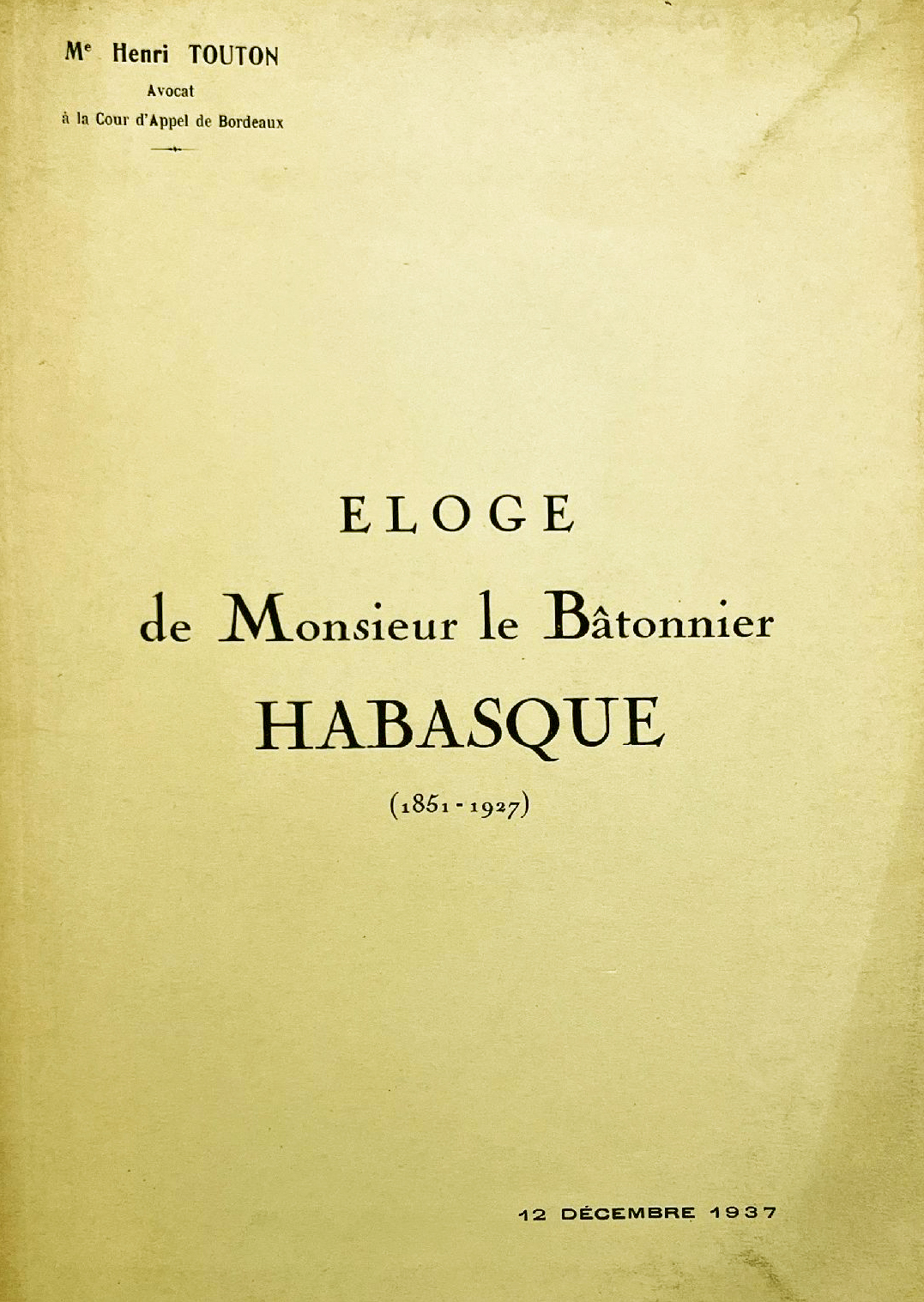 Éloge de Monsieur le bâtonnier Habasque, prononcé le 12 décembre 1937.